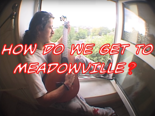 HOW DO WE GET TO MEADOWVILLE?